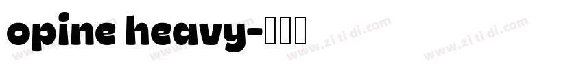 opine heavy字体转换